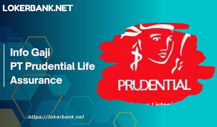 Info Gaji PT Prudential Life Assurance