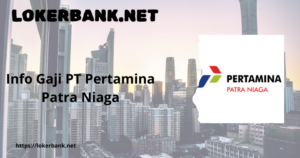 Info Gaji PT Pertamina Patra Niaga Terlengkap