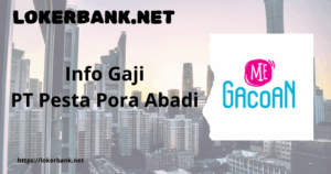 Info Gaji PT Pesta Pora Abadi