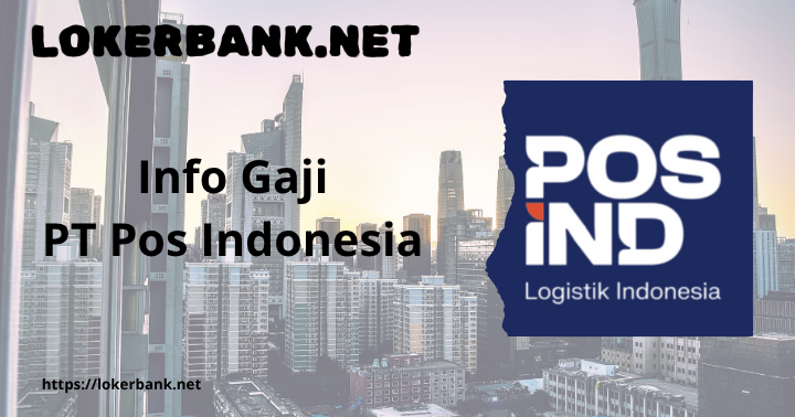 Info Gaji PT Pos Indonesia